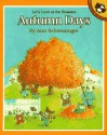 Autumn Days: Let's Look at the Seasons - Ann Schweninger