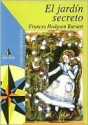 El Jardin Secreto - Frances Hodgson Burnett, Alejandra Schmidt