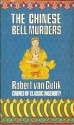 The Chinese Bell Murders - Robert van Gulik