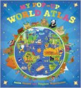 My Pop-up World Atlas - Anita Ganeri, Stephen Waterhouse