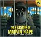 Escape of Marvin the Ape - Caralyn Buehner, Mark Buehner