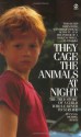 They Cage the Animals at Night (Signet) - Jennings Michael Burch