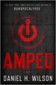 Amped - Daniel H. Wilson