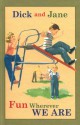 Dick and Jane Fun Wherever We Are - William S. Gray