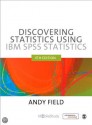 Discovering Statistics using IBM SPSS Statistics - Andy Field
