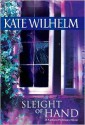 Sleight of Hand - Kate Wilhelm