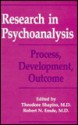 Research In Psychoanalysis: Process, Development, Outcome - Theodore Shapiro