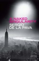 A Naked Singularity - Sergio de la Pava