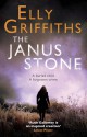 The Janus Stone - Elly Griffiths