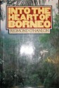 Into the Heart of Borneo - Redmond O'Hanlon