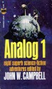 Analog 1 - John W. Campbell Jr., Lloyd Biggle Jr., Teddy Keller, T.R. Fehrenbach, Christopher Anvil, Winston P. Sanders, Sterling E. Lanier, Gordon R. Dickson, Leigh Richmond