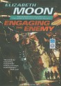 Engaging the Enemy (Vatta's War, #3) - Elizabeth Moon, Cynthia Holloway