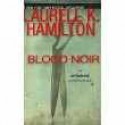 Blood Noir (Anita Blake, Vampire Hunter, #16) - Laurell K. Hamilton