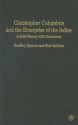 Christopher Columbus and the Enterprise of the Indies: A Brief History with Documents - Geoffrey Symcox, Blair Sullivan