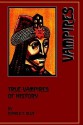 True Vampires of History - Donald F. Glut