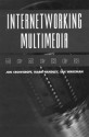 Internetworking Multimedia - Jon Crowcroft