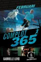 Februari (Complot 365, #2) - Gabrielle Lord