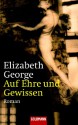 Auf Ehre und Gewissen - Elizabeth George, Mechthild Sandberg-Ciletti