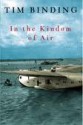 In The Kingdom of Air - Tim Binding