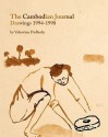 The Cambodian Journal: Drawings 1994-1998 - Valentina Dubasky