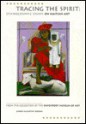 Tracing the Spirit: Ethnographic Essays on Haitian Art: From the Collection of the Davenport Museum of Art - Karen McCarthy Brown