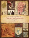 Guillermo del Toro Cabinet of Curiosities: My Notebooks, Collections, and Other Obsessions - Guillermo del Toro, Marc Scott Zicree