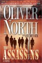 The Assassins: A Novel - Oliver North