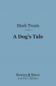 A Dog's Tale (Digital Library) - Mark Twain