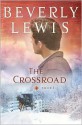 The Crossroad (The Poscard/The Crossroad, #2) - Beverly Lewis