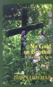 No Gold On Boothill A Western Trio - Dan Cushman
