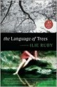 The Language of Trees - Ilie Ruby