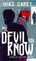 The Devil You Know - Mike Carey