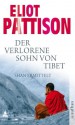 Der verlorene Sohn von Tibet: Roman (Shan ermittelt) (German Edition) - Eliot Pattison