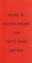 The Fifty-Year Sword - Mark Z. Danielewski