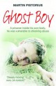 Ghost Boy. Martin Pistorius and Megan Lloyd Davies - Martin Pistorius