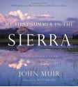 My First Summer in the Sierra: Illustrated Edition - John Muir, Scot Miller