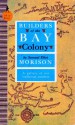 Builders of the Bay Colony - Samuel Eliot Morison