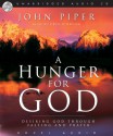 A Hunger For God: Desiring God Through Fasting and Prayer (Audio) - John Piper, Cris Obrien