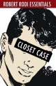 Closet Case (Robert Rodi Essentials) - Robert Rodi