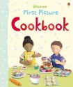 First Picture Cookbook - Felicity Brooks