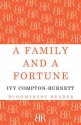 A Family and a Fortune - Ivy Compton-Burnett