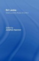 Sri Lanka: History and the Roots of Conflict - Jonathan Spencer