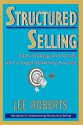 Structured Selling: Sales Strategy and Tactics with a Target Marketing Purpose - Lee Roberts