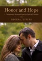 Honor and Hope: A Contemporary Romantica Based on Pride and Prejudice - Regina Jeffers