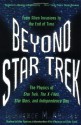 Beyond Star Trek: From Alien Invasions to the End of Time - Lawrence M. Krauss