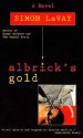 Albrick's Gold - Simon LeVay, Simon Le Vay