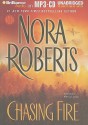 Chasing Fire - Nora Roberts, Rebecca Lowman