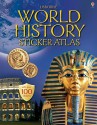 World History Sticker Atlas: Internet Referenced (Sticker Atlases) - Elizabeth Dalby