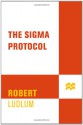 The Sigma Protocol - Robert Ludlum