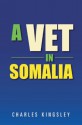 A Vet in Somalia - Charles Kingsley